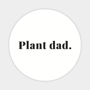 Plant dad Magnet